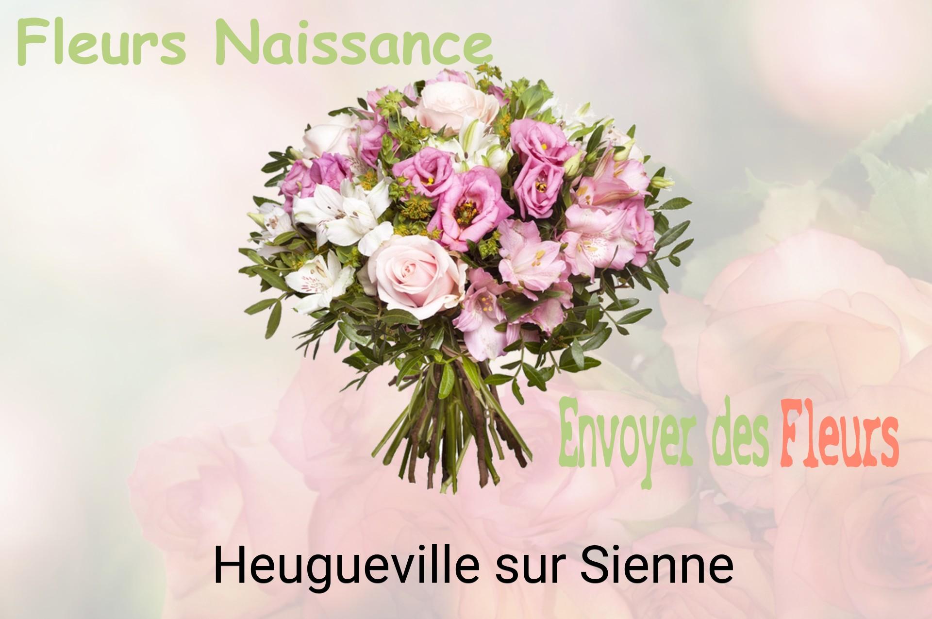 Bouquet de fleurs de naissance livré à Heugueville-sur-Sienne